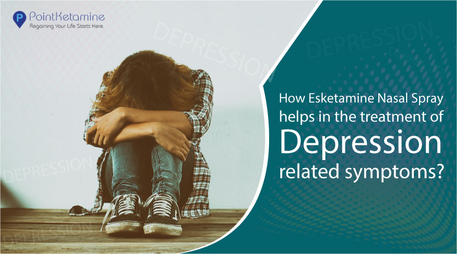 How Esketamine Nasal Spray helps in the treatment of Depression related symptoms?