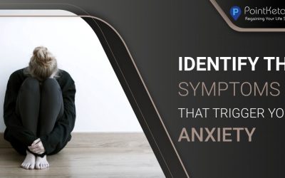 Identify the symptoms that trigger your anxiety