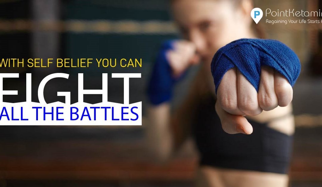 With Self belief you can fight all the battles