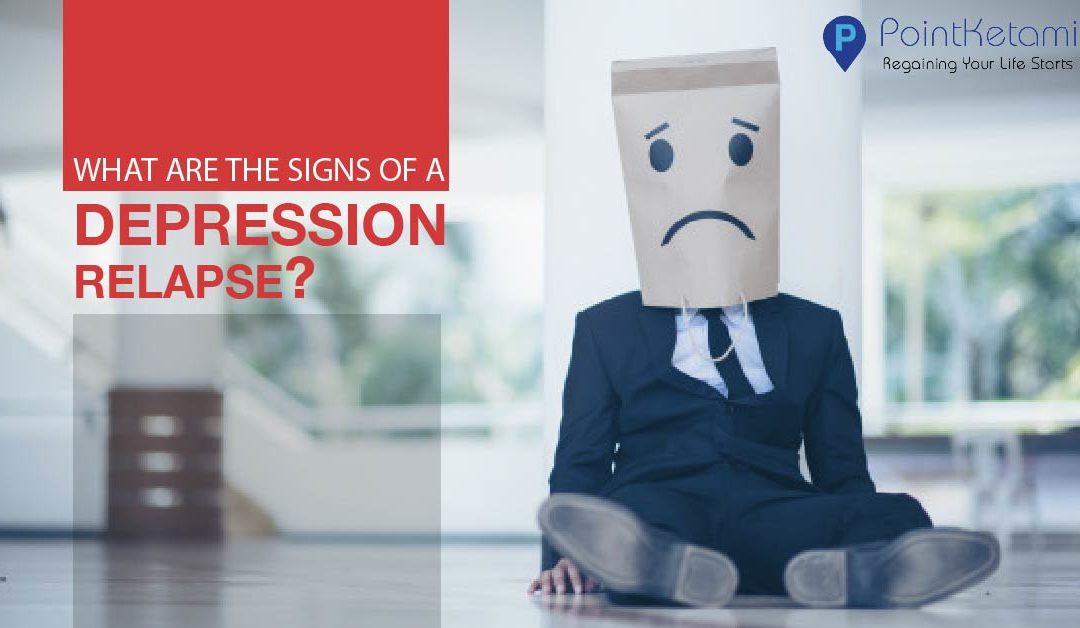 What are the signs of a depression relapse?