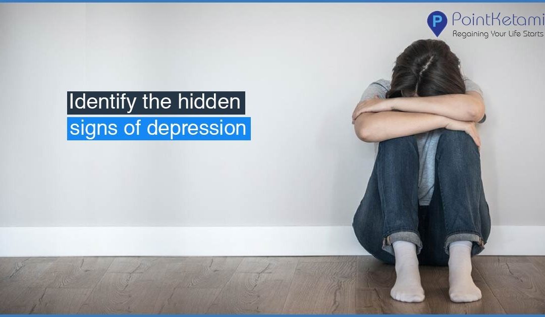 IDENTIFY THE HIDDEN SIGNS OF DEPRESSION
